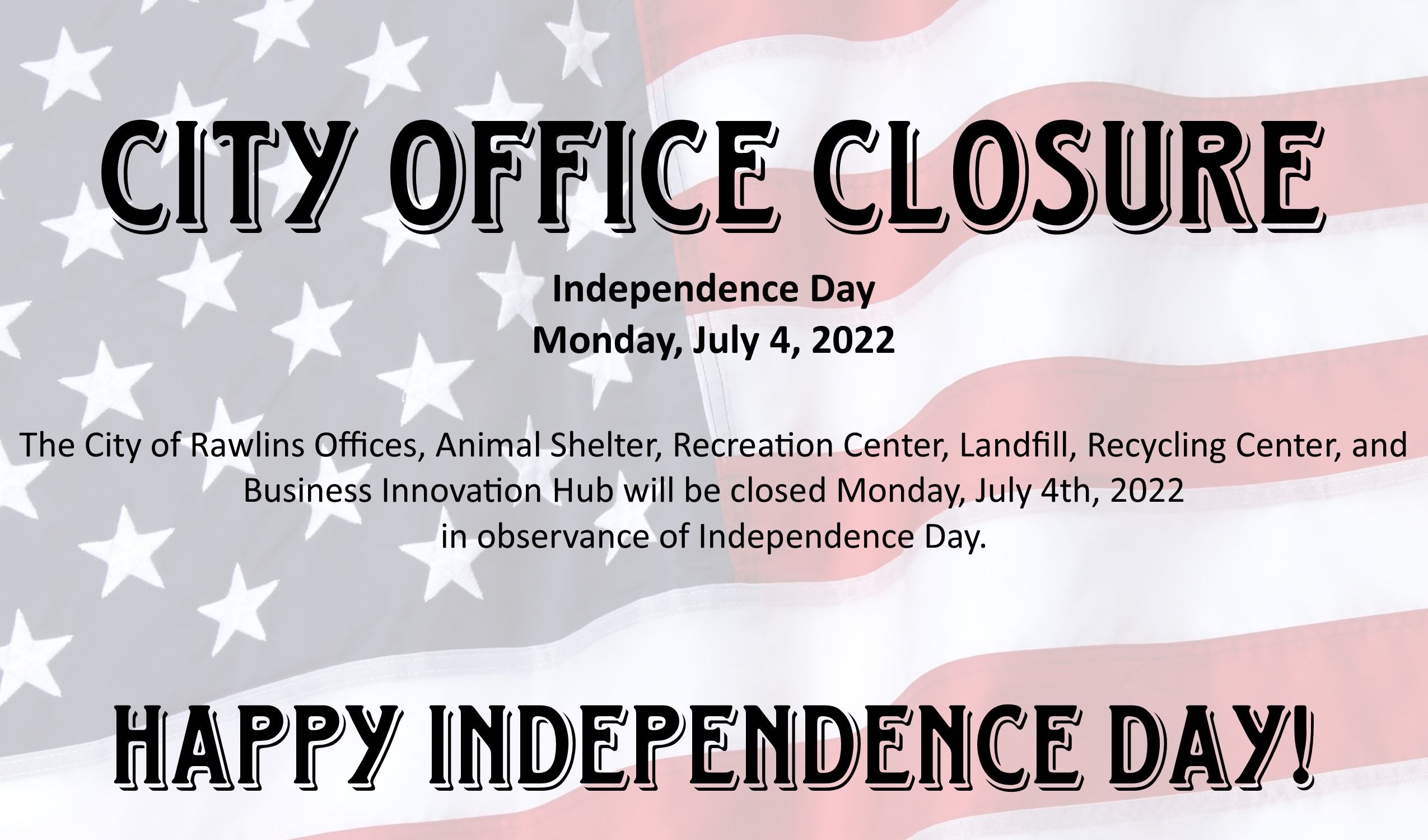 Independence Day Closure